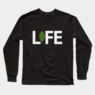 Life typography design Long Sleeve T-Shirt